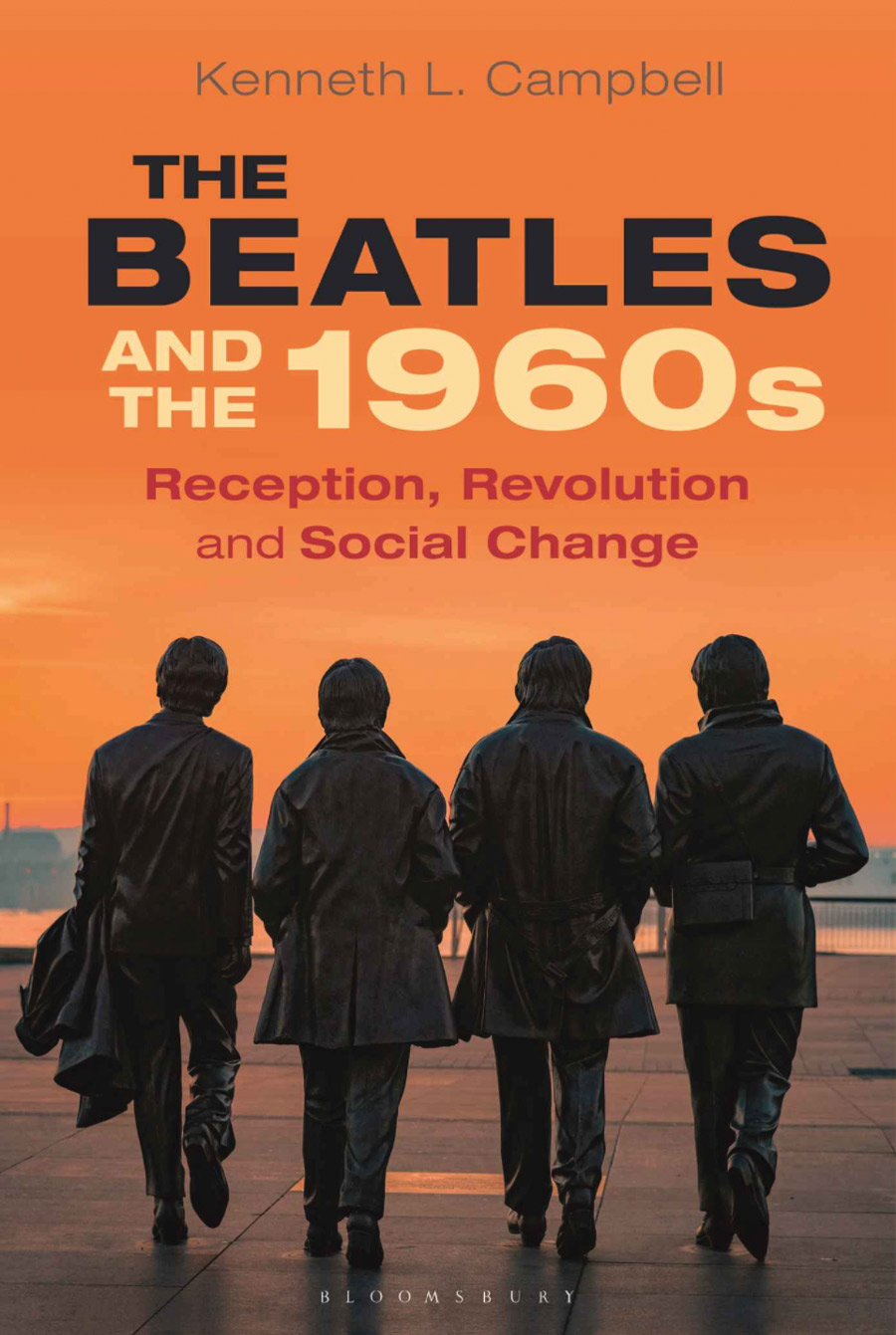 Book titled "The Beatles and the 1960s: Reception, Revolution, and Social Change." by Kenneth Campbell